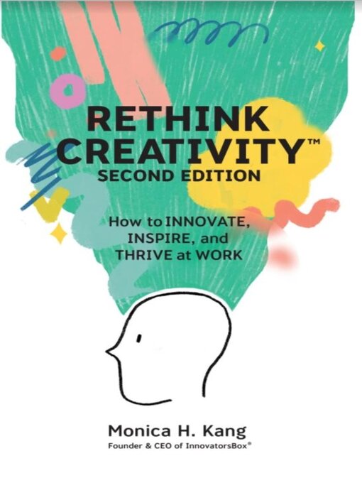 Title details for Rethink Creativity by Monica H Kang - Available